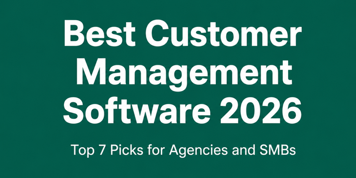 best customer management software 2026 - top picks for agencies and small business